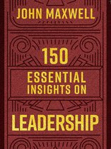 Legacy Inspirational Series - 150 Essential Insights on Leadership