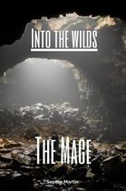 Into The Wilds 1 - The Mage