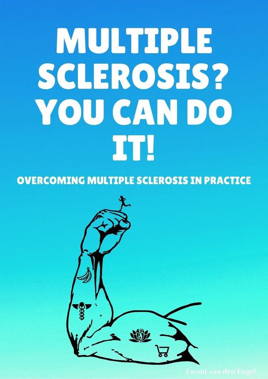Multiple Sclerosis? You can do it!