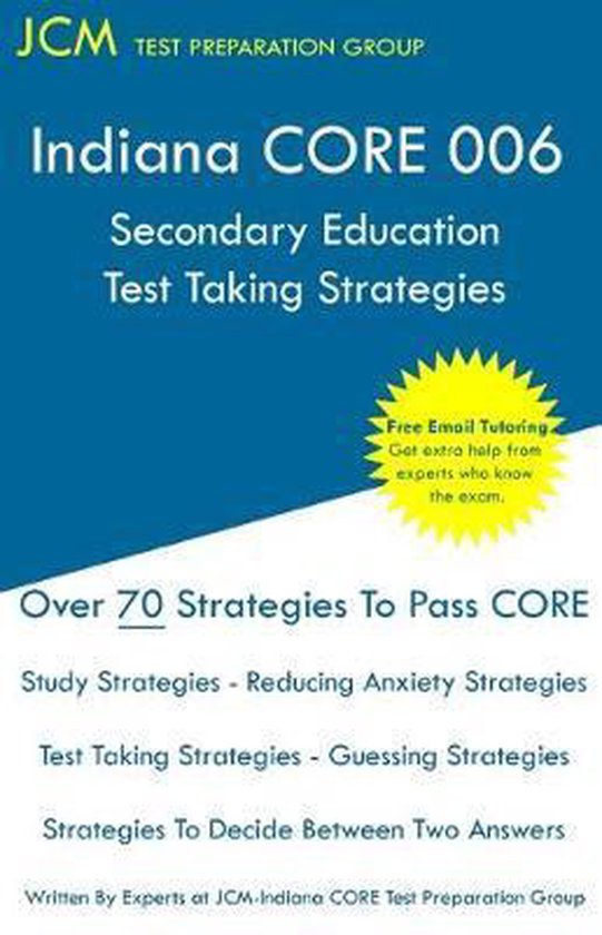 Indiana CORE 006 Secondary Education - Test Taking Strategie ... - cover