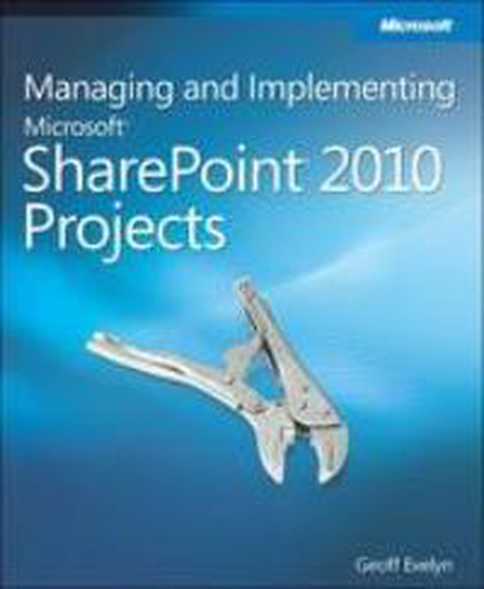 Managing And Implementing Microsoft Sharepoint 2010 Projects