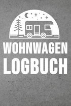 Wohnwagen Logbuch: Wohnwagen Reisetagebuch - Reiselogbuch A5, Wohnmobil Camping Tagebuch