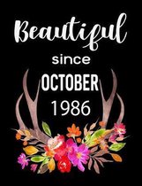 Beautiful Since October 1986