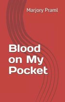 Blood on My Pocket