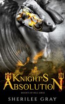 Knights of Hell 5 - Knight's Absolution (Knights of Hell, #5)