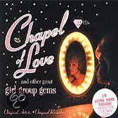 Chapel Of Love And Other Great Girl Group Gems