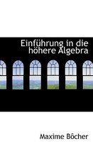 Einfuhrung in Die Hohere Algebra