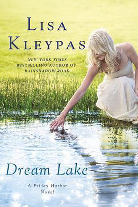 Boekcover: Lisa Kleypas, Dream Lake. Een blonde vrouw in een witte jurk raakt het water aan.