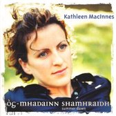 Kathleen Macinnes - Og Mhadainn Shamhraidh (Summer Dawn (CD)