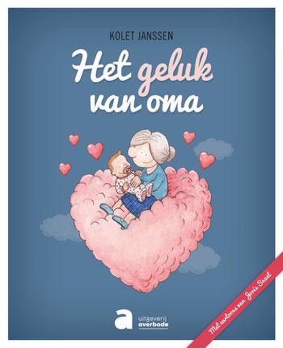 Boek "Het geluk van oma" met een illustratie van een oma met baby op een roze hart, omringd door hartjes en wolken.