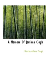 A Memore of Jemima Clogh
