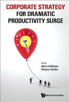 Corporate Strategy For Dramatic Productivity Surge