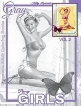 Grayscale Adult Coloring Books Gray Pin-up GIRLS Vol.2