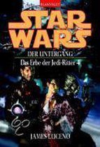 Star Wars. Das Erbe der Jedi-Ritter 04. Der Untergang