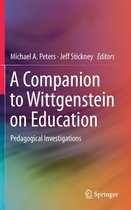 A Companion to Wittgenstein on Education