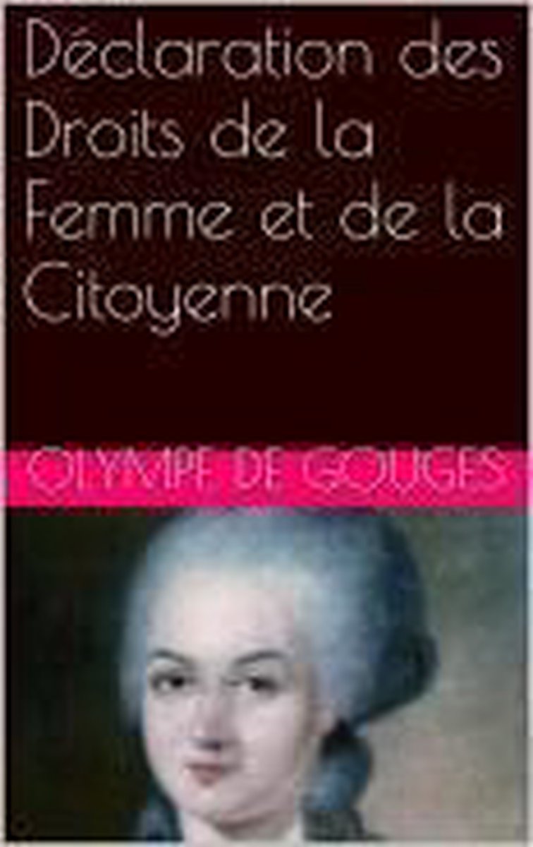 Olympe De Gouge Declaration Des Droits De La Femme Analyse