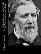 An Introduction to the Study of Robert Browning's Poetry