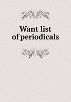 Want List of Periodicals