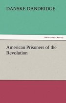 American Prisoners of the Revolution