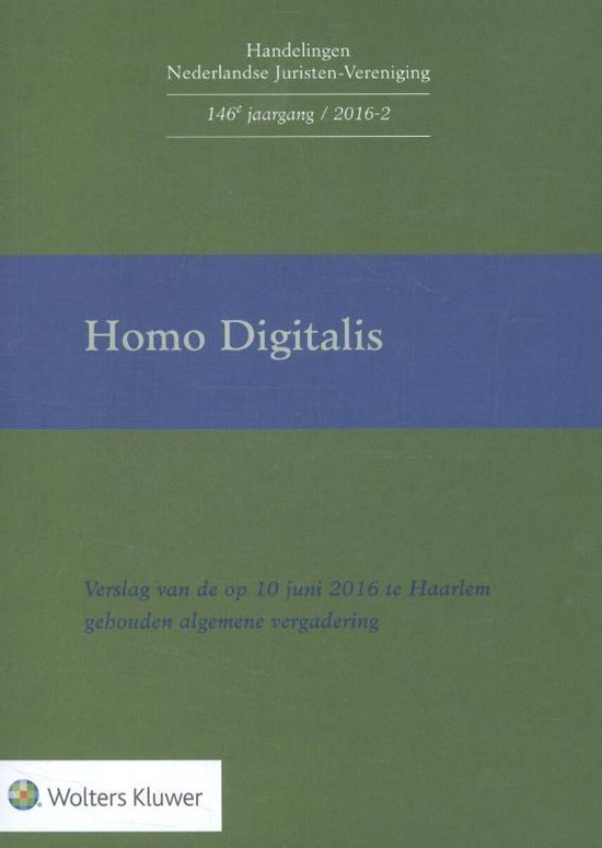 Handelingen Nederlandse Juristen-Vereniging 2016-2 - Homo digitalis - none | Tiliboo-afrobeat.com