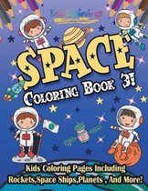 Space Coloring Book 3! Kids Coloring Pages Including Rockets, Space Ships, Planets, and More!