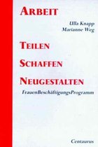 Arbeit Teilen - Schaffen - Neugestalten