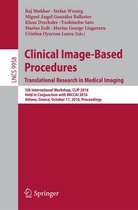 Lecture Notes in Computer Science 9958 - Clinical Image-Based Procedures. Translational Research in Medical Imaging