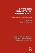 Routledge Library Editions: Employee Ownership and Economic Democracy- Towards Industrial Democracy