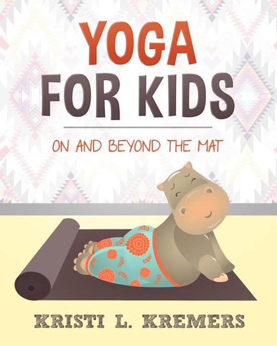 Yoga for Kids: On and Beyond the Mat - cover