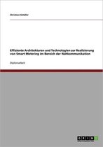 Effiziente Architekturen Und Technologien Zur Realisierung Von Smart Metering Im Bereich Der Nahkommunikation