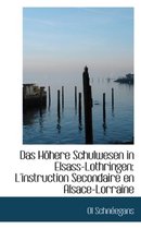 Das Hohere Schulwesen in Elsass-Lothringen