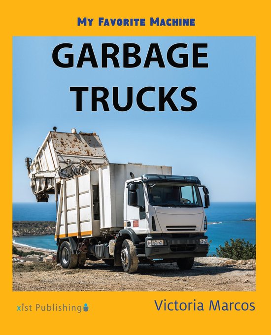 My Favorite Machines 7 - My Favorite Machine: Garbage Trucks - cover