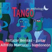 Baltazar Benitez & Alfredo Marcucci - Tango An Anthology (CD)