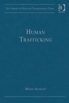 The Library of Essays on Transnational Crime- Human Trafficking