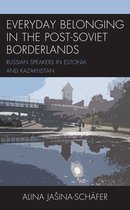 Everyday Belonging in the Post-Soviet Borderlands