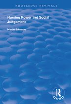Routledge Revivals- Nursing Power and Social Judgement
