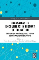 Routledge Studies in Cultural History- Transatlantic Encounters in History of Education