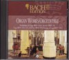 Bach Edition - Orgelwerke