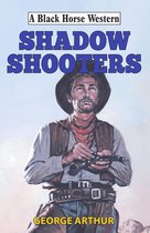 Black Horse Western 0 - Shadow Shooters
