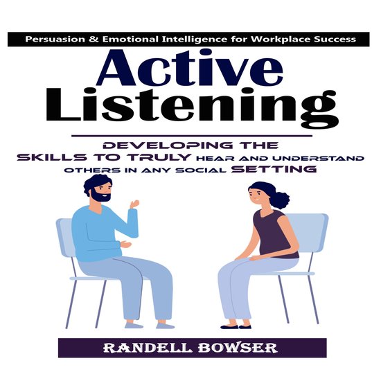 Active Listening: Mastering the Art of Listening to Improve  ... - cover
