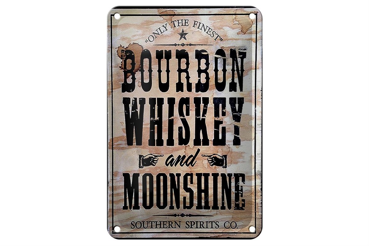 Blechschild Alkohol 12x18cm Bourbon Whiskey only the finest