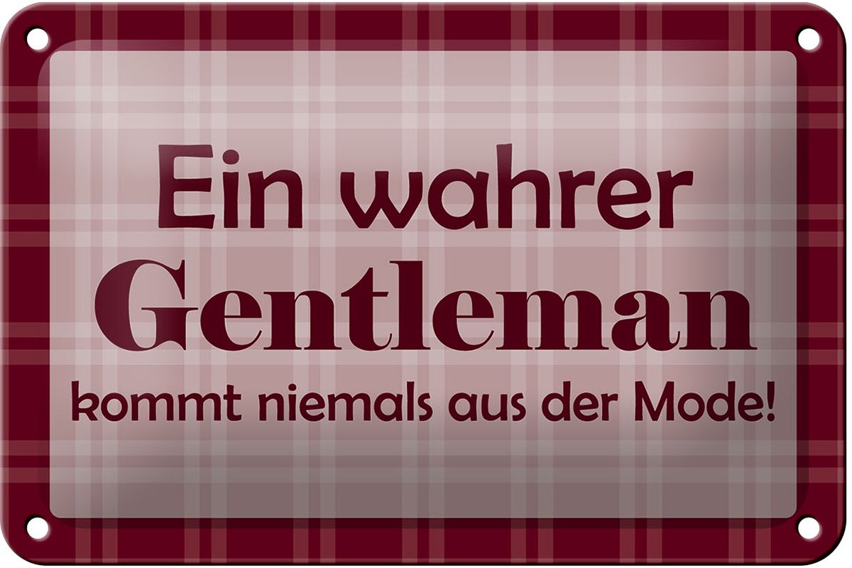 Blechschild Spruch 18x12cm Ein wahrer Gentleman