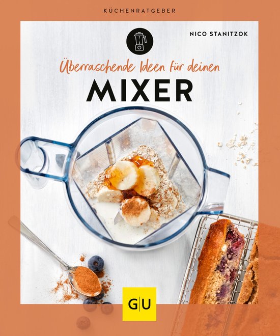GU Küchenratgeber - Überraschende Ideen für deinen Mixer - cover