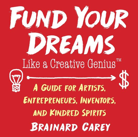 Like a Creative Genius - Fund Your Dreams Like a Creative Ge ... - cover