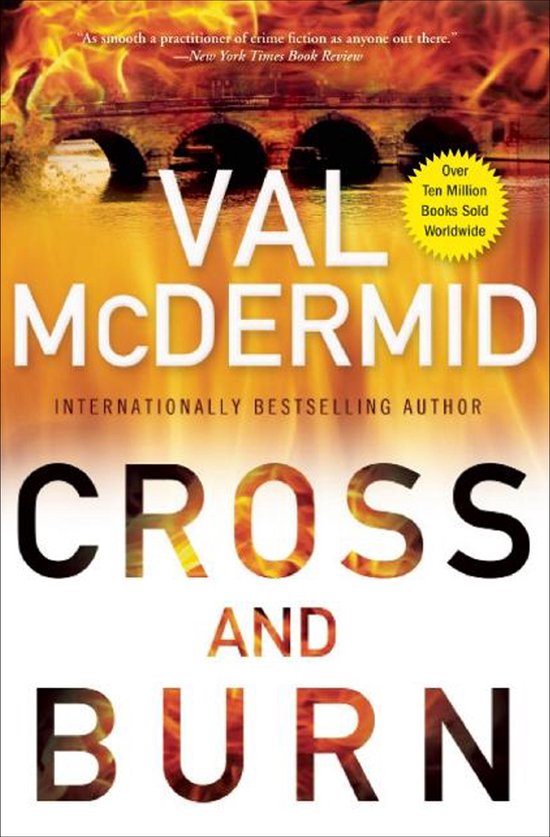 Boekomslag van 'Cross and Burn' van Val McDermid. Vlammen en rook met een brug op de achtergrond.