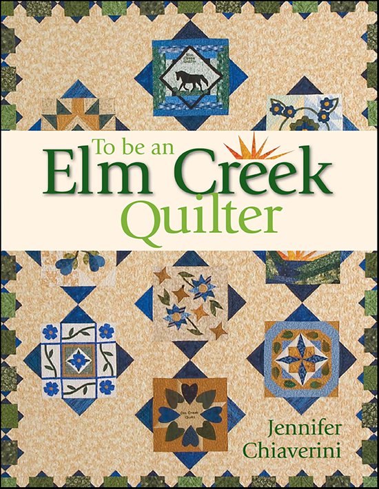 To Be an Elm Creek Quilter