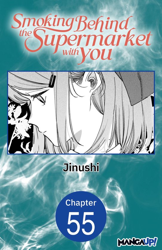 Smoking Behind the Supermarket with You Chapter Serials 55 - ... - cover