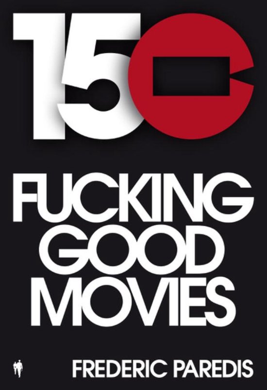 150 fucking good movies - cover