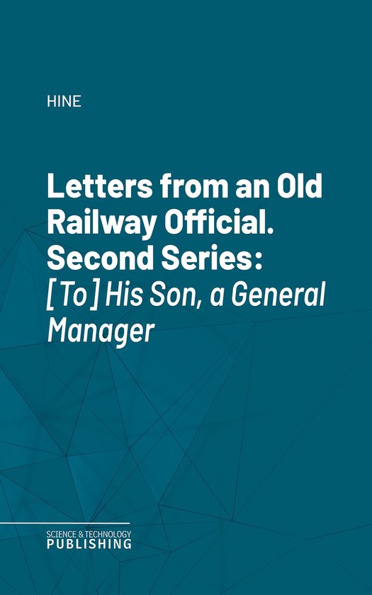 Letters from an Old Railway Official. Second Series - cover