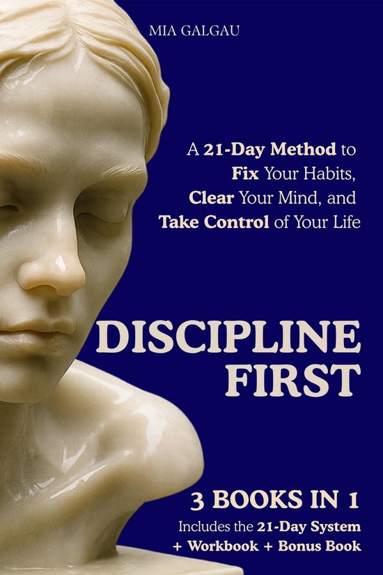 DISCIPLINE FIRST A 21-Day Method to Fix Your Habits, Clear Y ... - cover